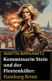 Kommissarin Stein und der Fleetenkiller: Hamburg Krimi (eBook, ePUB)