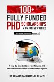 100 Fully Funded PHD Scholarships in UK Universities (eBook, ePUB)