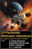 10 Packende Weltraum Abenteuer im Space Opera Bundle Oktober 2024 (eBook, ePUB) 10 Packende Weltraum Abenteuer im Space Opera Bundle Oktober 2024 (eBook, ePUB)