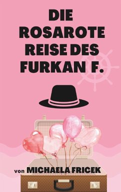 Die rosarote Reise des Furkan F. (eBook, ePUB) Cover Die rosarote Reise des Furkan F. (eBook, ePUB)