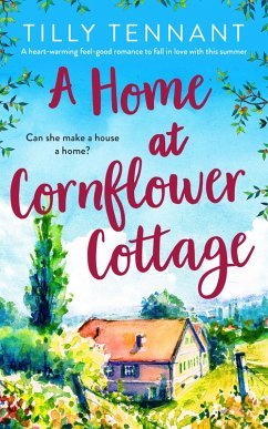 A Home at Cornflower Cottage (eBook, ePUB) A Home at Cornflower Cottage (eBook, ePUB)