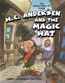 Adventures of Young H.C. Andersen and the Magic Hat (eBook, PDF) Adventures of Young H.C. Andersen and the Magic Hat (eBook, PDF)