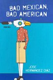 Bad Mexican, Bad American (eBook, ePUB) Bad Mexican, Bad American (eBook, ePUB)