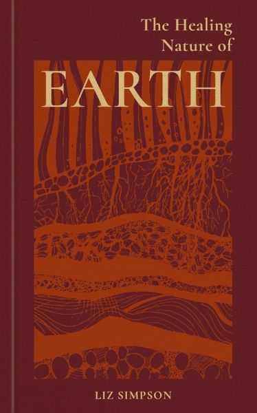 The Healing Nature of Earth (eBook, ePUB) The Healing Nature of Earth (eBook, ePUB)