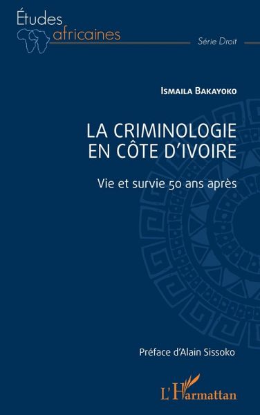 La criminologie en Cote d'Ivoire (eBook, PDF) La criminologie en Cote d'Ivoire (eBook, PDF)