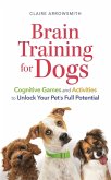 Brain Training for Dogs (eBook, ePUB) Brain Training for Dogs (eBook, ePUB)