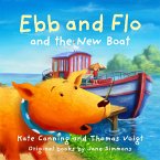 Ebb and Flo and the New Boat (eBook, ePUB) Ebb and Flo and the New Boat (eBook, ePUB)