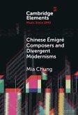 Chinese Emigre Composers and Divergent Modernisms (eBook, ePUB)