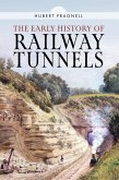Early History of Railway Tunnels (eBook, ePUB)