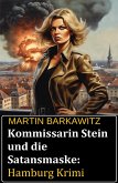 Kommissarin Stein und die Satansmaske: Hamburg Krimi (eBook, ePUB) Kommissarin Stein und die Satansmaske: Hamburg Krimi (eBook, ePUB)