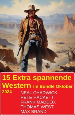 Cover 15 Extra spannende Western im Bundle Oktober 2024 (eBook, ePUB)