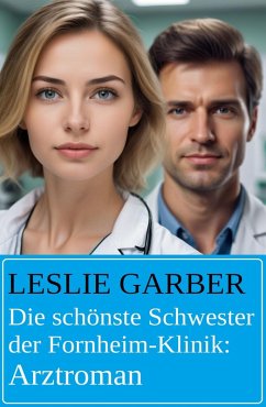Cover Die schönste Schwester der Fornheim-Klinik: Arztroman (eBook, ePUB)
