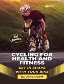 Cycling For Health And Fitness (eBook, ePUB)