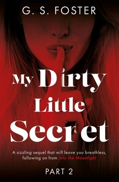 My Dirty Little Secret (Part 2) (eBook, ePUB) - Foster, G. S.
