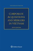 Corporate Acquisitions and Mergers in Vietnam (eBook, ePUB) Corporate Acquisitions and Mergers in Vietnam (eBook, ePUB)