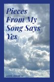 Pieces From My Song Says Yes (eBook, ePUB) Pieces From My Song Says Yes (eBook, ePUB)