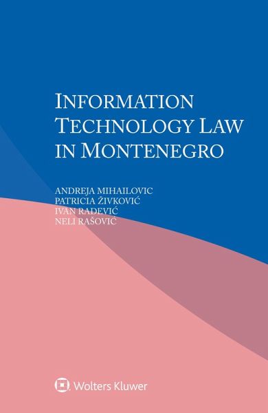 Information Technology Law in Montenegro (eBook, ePUB) Information Technology Law in Montenegro (eBook, ePUB)
