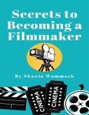Secrets to Becoming a Filmmaker (eBook, ePUB)