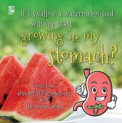Cover If I swallow a watermelon seed, will one start growing in my stomach? (eBook, PDF)