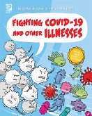 Fighting COVID19 and Other Illnesses (eBook, PDF) Fighting COVID19 and Other Illnesses (eBook, PDF)