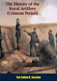 History of the Royal Artillery (Crimean Period) (eBook, ePUB) History of the Royal Artillery (Crimean Period) (eBook, ePUB)