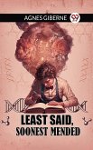 Least said, soonest mended (eBook, ePUB) Least said, soonest mended (eBook, ePUB)