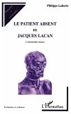 LE PATIENT ABSENT DE JACQUES LACAN (eBook, PDF)