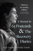 Memoir In 65 Postcards & The Recovery Diaries (eBook, ePUB) Memoir In 65 Postcards & The Recovery Diaries (eBook, ePUB)
