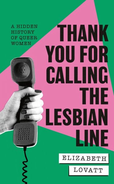 Thank You For Calling the Lesbian Line (eBook, ePUB)