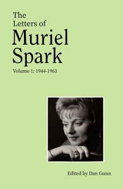 The Letters of Muriel Spark (Volume 1) (eBook, ePUB) - Spark, Muriel The Letters of Muriel Spark (Volume 1) (eBook, ePUB) - Spark, Muriel