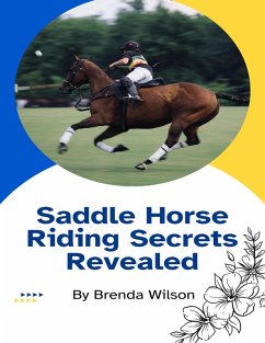 Cover Saddle Horse Riding Secrets Revealed (eBook, ePUB)