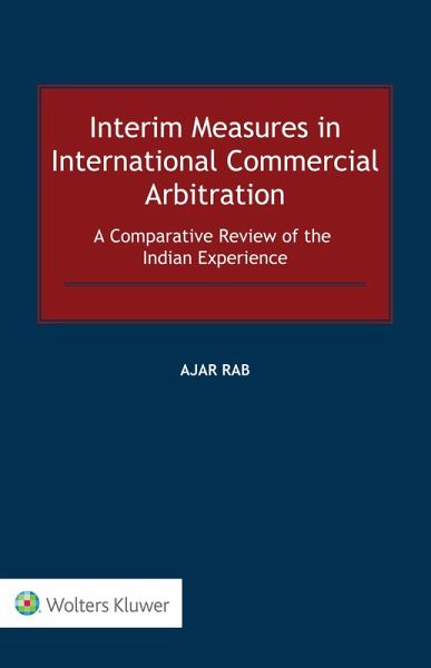Interim Measures in International Commercial Arbitration (eBook, ePUB) Interim Measures in International Commercial Arbitration (eBook, ePUB)