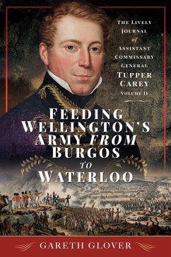 Feeding Wellington's Army from Burgos to Waterloo (eBook, ePUB) - Gareth Glover, Glover