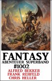 Fantasy Abenteuer Superband 1002 (eBook, ePUB) Fantasy Abenteuer Superband 1002 (eBook, ePUB)