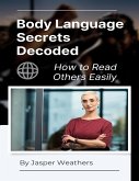 Body Language Secrets Decoded (eBook, ePUB)