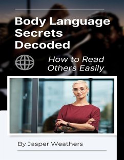 Cover Body Language Secrets Decoded (eBook, ePUB)