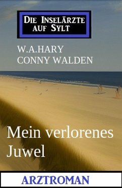 Cover Mein verlorenes Juwel: Arztroman: Die Inselärzte auf Sylt (eBook, ePUB)