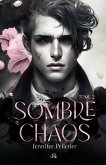 Sombre Chaos (eBook, ePUB) Sombre Chaos (eBook, ePUB)