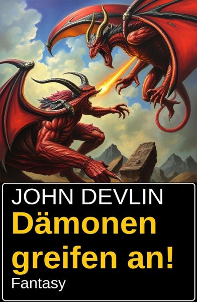 Dämonen greifen an! Fantasy (eBook, ePUB) Dämonen greifen an! Fantasy (eBook, ePUB)