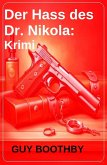 Der Hass des Dr. Nikola: Krimi (eBook, ePUB)
