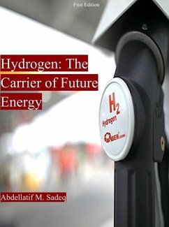 Hydrogen: The Carrier of Future Energy (eBook, ePUB) - Sadeq, Abdellatif