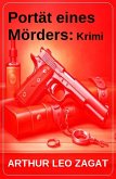 Portät eines Mörders: Krimi (eBook, ePUB)