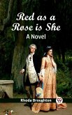 Red as a Rose is She A Novel (eBook, ePUB)