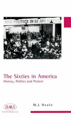 Sixties in America (eBook, PDF) - Heale, Michael J.