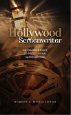 The Hollywood Screenwriter (eBook, ePUB) The Hollywood Screenwriter (eBook, ePUB)