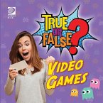 True or False? Video Games (eBook, PDF) True or False? Video Games (eBook, PDF)