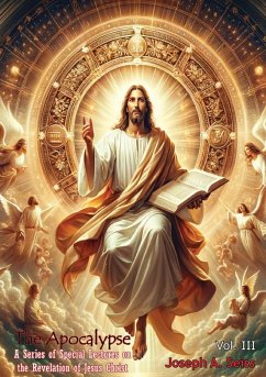 Cover Apocalypse A Series of Special lectures on the Revelation of Jesus Christ Vol. III [Revised Text] (eBook, ePUB)