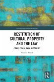 Restitution of Cultural Property and the Law (eBook, ePUB)