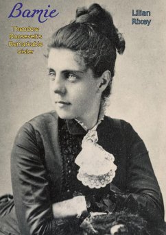 Bamie: Theodore Roosevelt's Remarkable Sister (eBook, ePUB) Cover Bamie: Theodore Roosevelt's Remarkable Sister (eBook, ePUB)