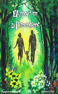 L'amour en 3 dimensions (eBook, ePUB) - Raymond Viger, Viger